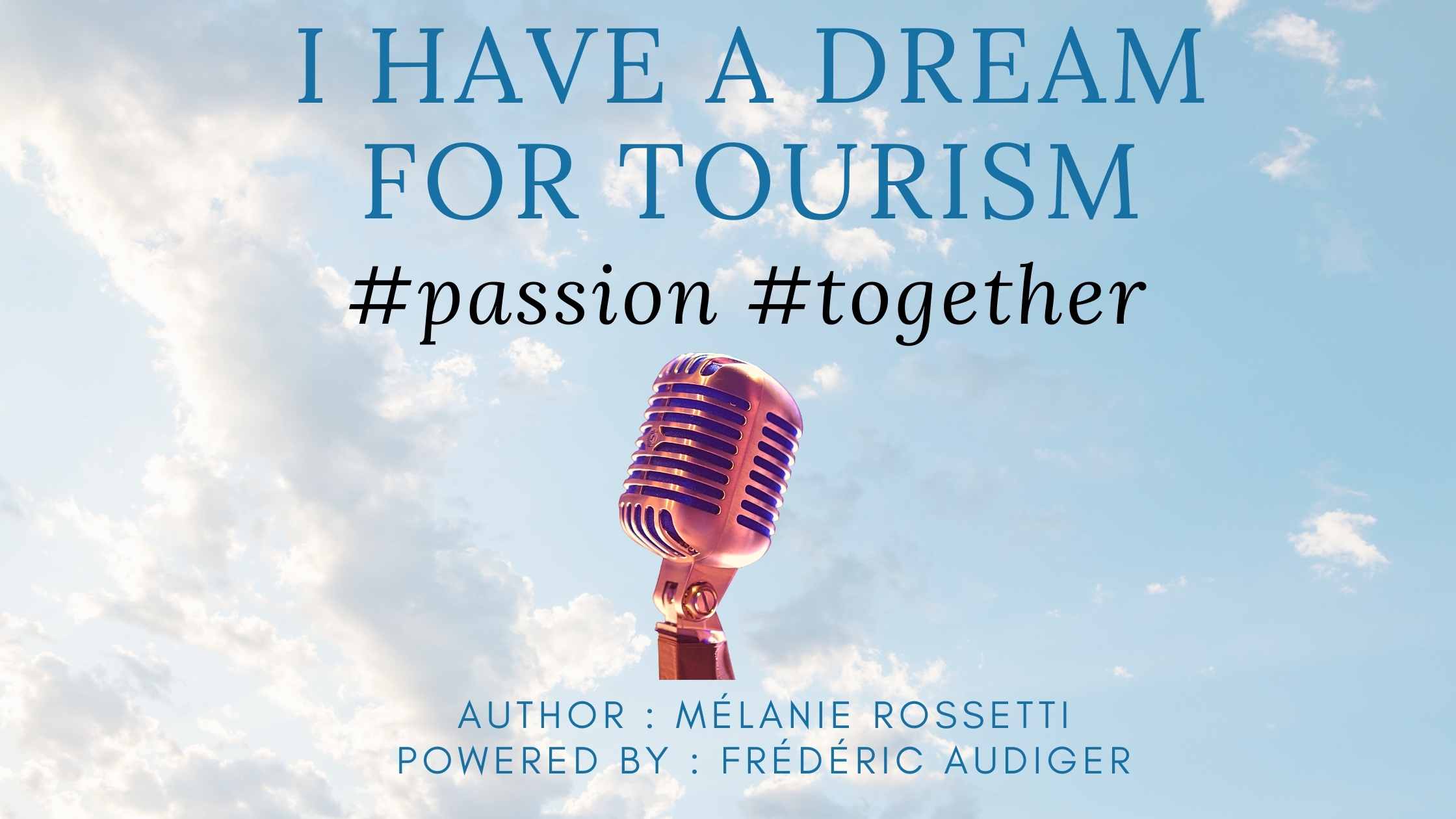 I have a dream for tourism